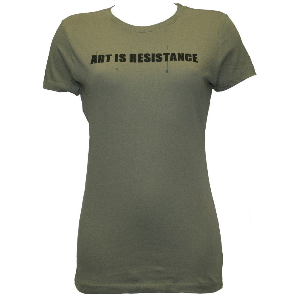 Art Is Resistance Women's T-Shirt Army