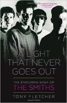 A Light That Never Goes Out: The Enduring Saga of the Smiths