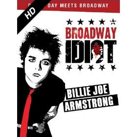 Broadway Idiot (Digital Film) - Rent or Buy Now Through Amazon Instant Video