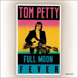 Tom Petty - Full Moon Fever - LISTEN TO THE ENTIRE ALBUM FOR FREE ON SPOTIFY