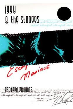 Iggy And The Stooges - Escaped Maniacs (Digital Film) - Watch Now with Free Trial through Qello