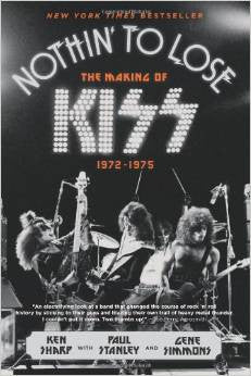 Nothin' to Lose: The Making of KISS (1972-1975)