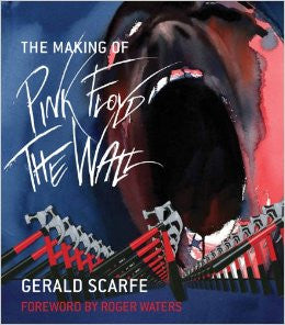 The Making of Pink Floyd: The Wall by Gerald Scarfe