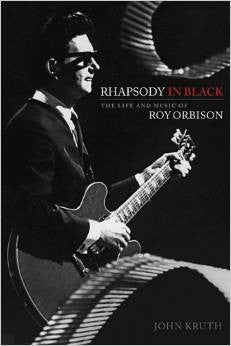 Rhapsody in Black: The Life and Music of Roy Orbison