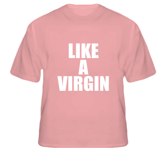 Like a Virgin Madonna Light Pink T Shirt