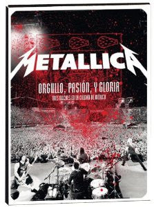 Metallica - Orgullo Pasion Y Gloria: Tres Noches En Mexico (2009)