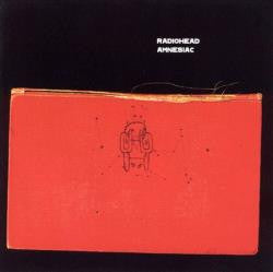 Radiohead - Amnesiac (2001) LISTEN TO THE ENTIRE ALBUM FOR FREE ON SPOTIFY