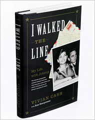I Walked the Line: My Life with Johnny by Vivian Cash