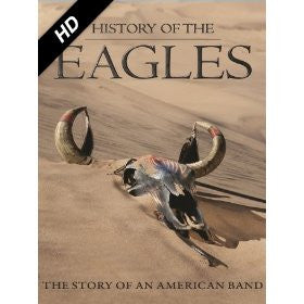 History Of The Eagles - Rent or Buy Now through Amazon Instant Video