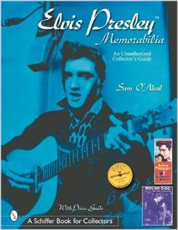 Elvis Presley Memorabilia: An Unauthorized Collectors Guide by Sean O'Neal