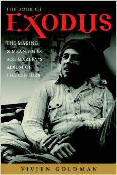 The Book of Exodus: The Making and Meaning of Bob Marley and the Wailers' Album of the Century 