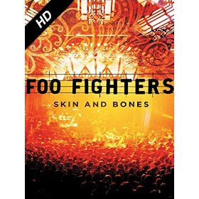 Foo Fighters: Skin and Bones (Digital Film) - Rent or Buy Now Through Amazon Instant Video