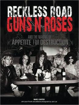 Reckless Road: Guns N' Roses and the Making of Appetite For Destruction (Digital Book) - Preview, Buy, and Download Now through iTunes