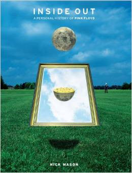 Inside Out: A Personal History of Pink Floyd by Nick Mason