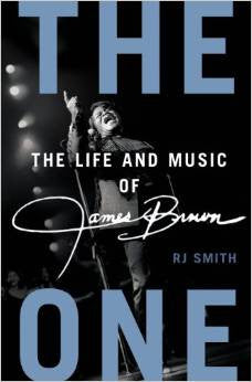 The One: The Life and Music of James Brown
