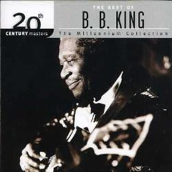 The Best of B.B. King - 20th Century Masters (  ) LISTEN TO THE ENTIRE ALBUM FOR FREE ON SPOTIFY