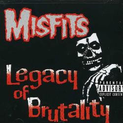 The Misfits - Legacy of Brutality - LISTEN TO THE ENTIRE ALBUM FOR FREE ON SPOTIFY
