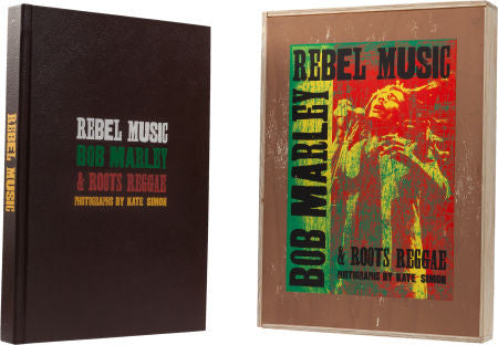 Bob Marley - Rebel Music: Bob Marley & Roots Reggae Limited Signed Deluxe Edition