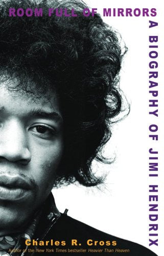 Room Full of Mirrors: A Biography of Jimi Hendrix 