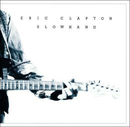 Eric Clapton - Slowhand (      ) LISTEN TO THE ENTIRE ALBUM FOR FREE ON SPOTIFY