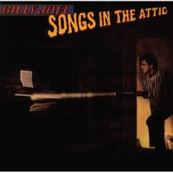 Billy Joel- Songs in the Attic - LISTEN TO THE ENTIRE ALBUM FOR FREE ON SPOTIFY