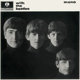 With the Beatles (1963) PREVIEW, BUY, AND DOWNLOAD FROM iTUNES